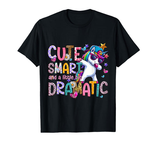 Cute Smart And A Little Bit Dramatic Funny Unicorn Kid Girls T-Shirt