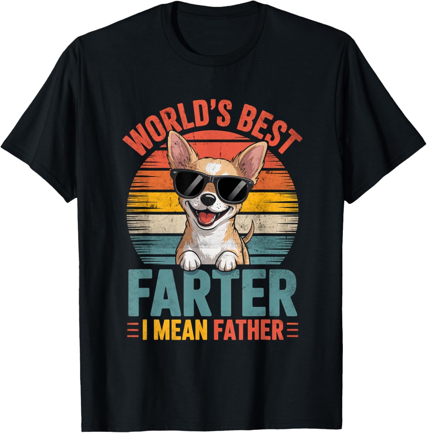World's Best Farter I Mean Father Funny Father's Day Dog Dad T-Shirt