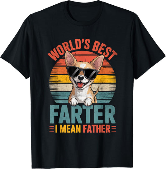World's Best Farter I Mean Father Funny Father's Day Dog Dad T-Shirt