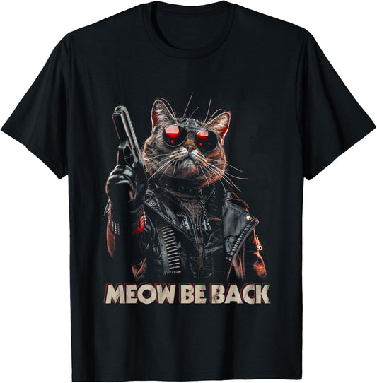 Classic Arts Cat Terminators Adorable Animals Meow Be Back T-Shirt