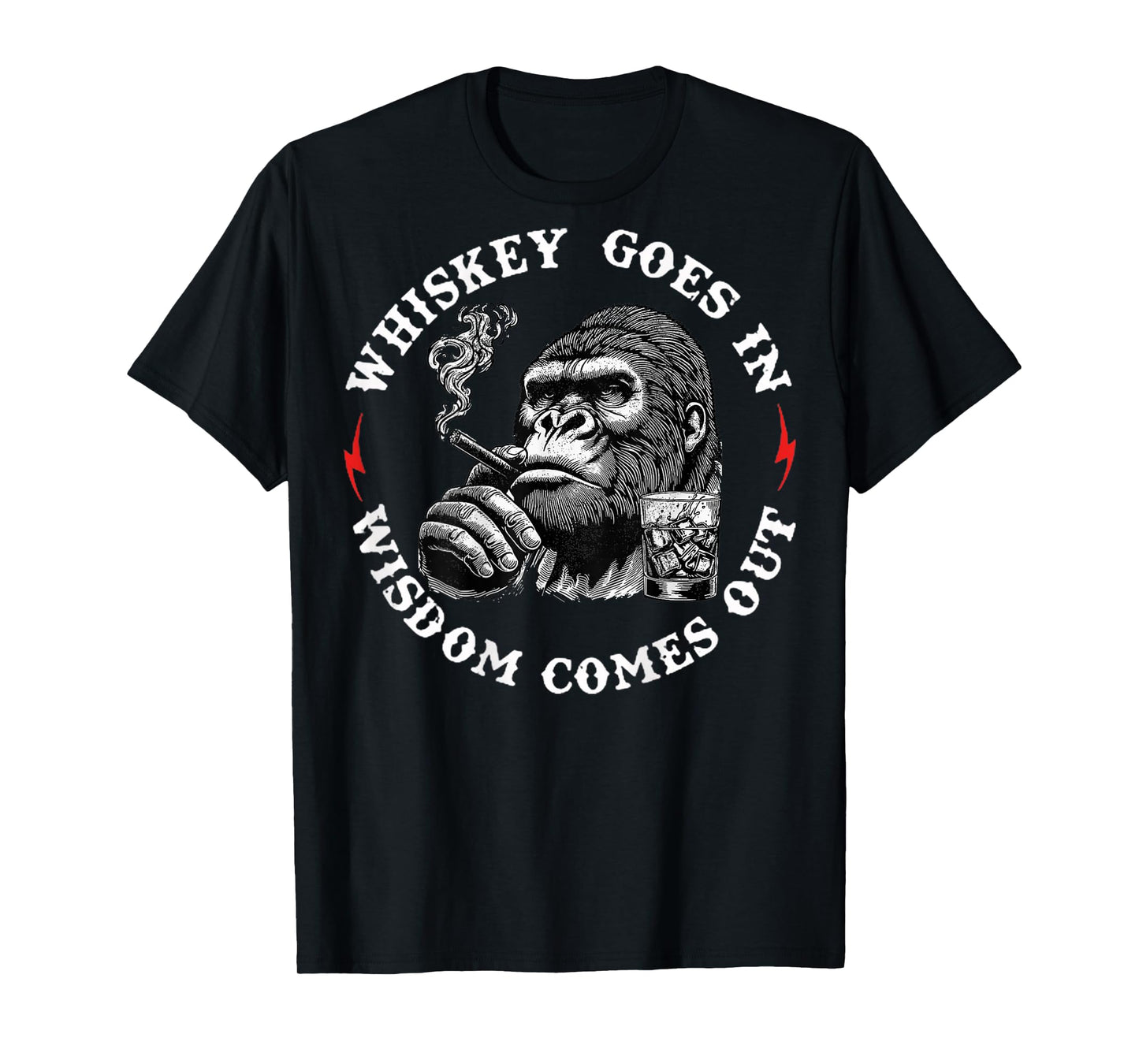 Whiskey Goes in Wisdom Comes Out Funny Monkey (On Back) T-Shirt