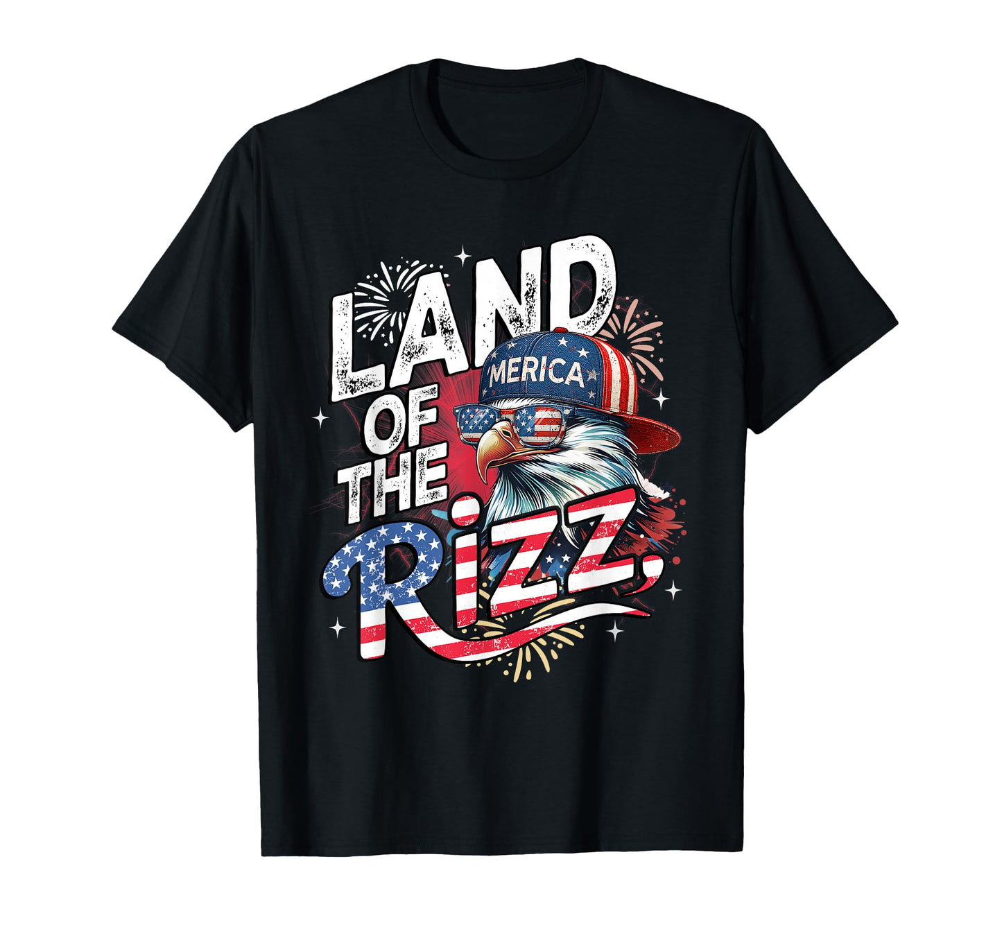 Eagle Land Of The Rizz Funny Patriotic 4th Of July T-Shirt