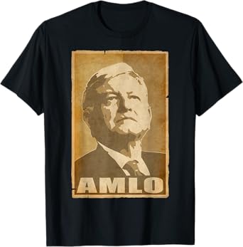 Amlo President Of Mexico Torn Propaganda Poster T-Shirt