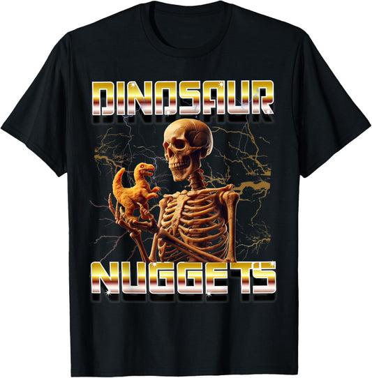 Dino Nuggets Bootleg Rap Dinosaur Chicken Nugget Skeleton T-Shirt