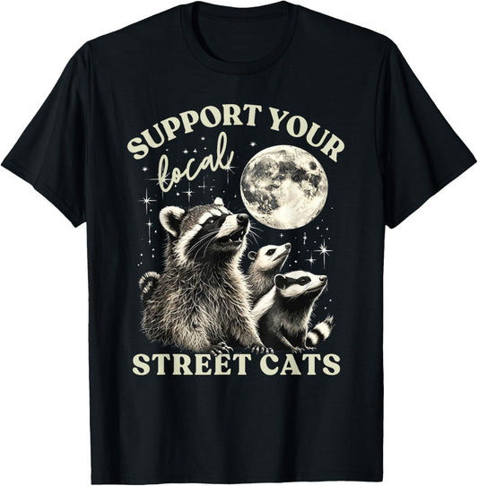 Support Local Street Cats Skunk Opossum Raccoon Moon Howling T-Shirt