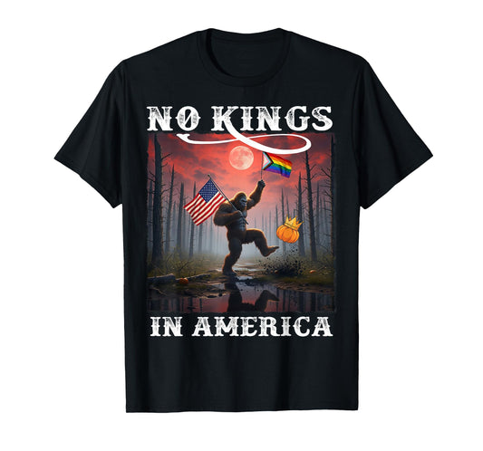 Funny Bigfoot No Kings In America We The People Political T-Shirt