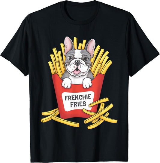 Frenchie Fries French Bulldog T shirt Men Women Funny Gifts T-Shirt