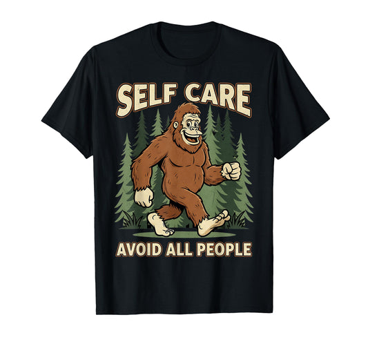 Self Care Mental Health Funny Bigfoot Graphic T-Shirt