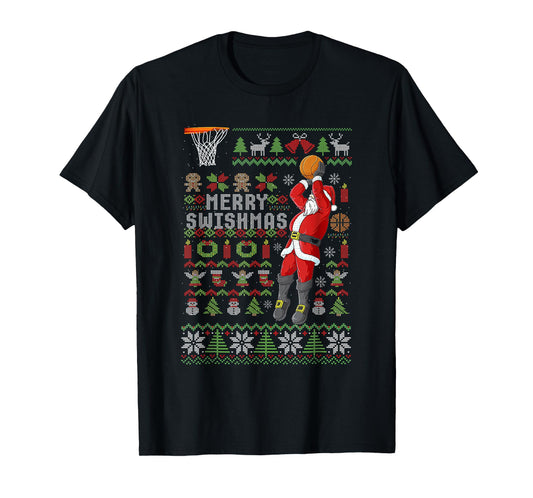 Merry Swishmas Ugly Christmas Sweater Basketball Xmas Pajama T-Shirt
