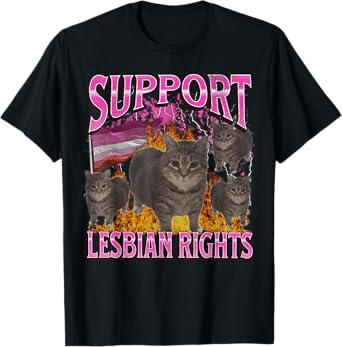 Support Lesbian Rights Funny Gay Cat Meme Bootleg Graphic Men Women T-Shirt