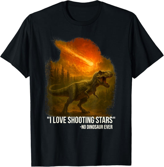 Funny T-Rex Meteor Design “I Love Shooting Stars” Dinosaur T-Shirt