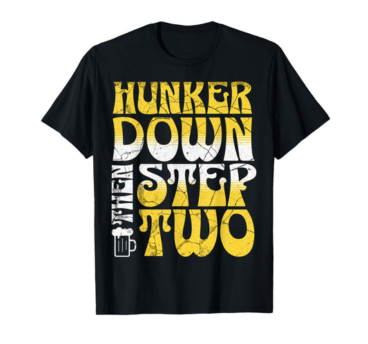 Hunker Down T-Shirt