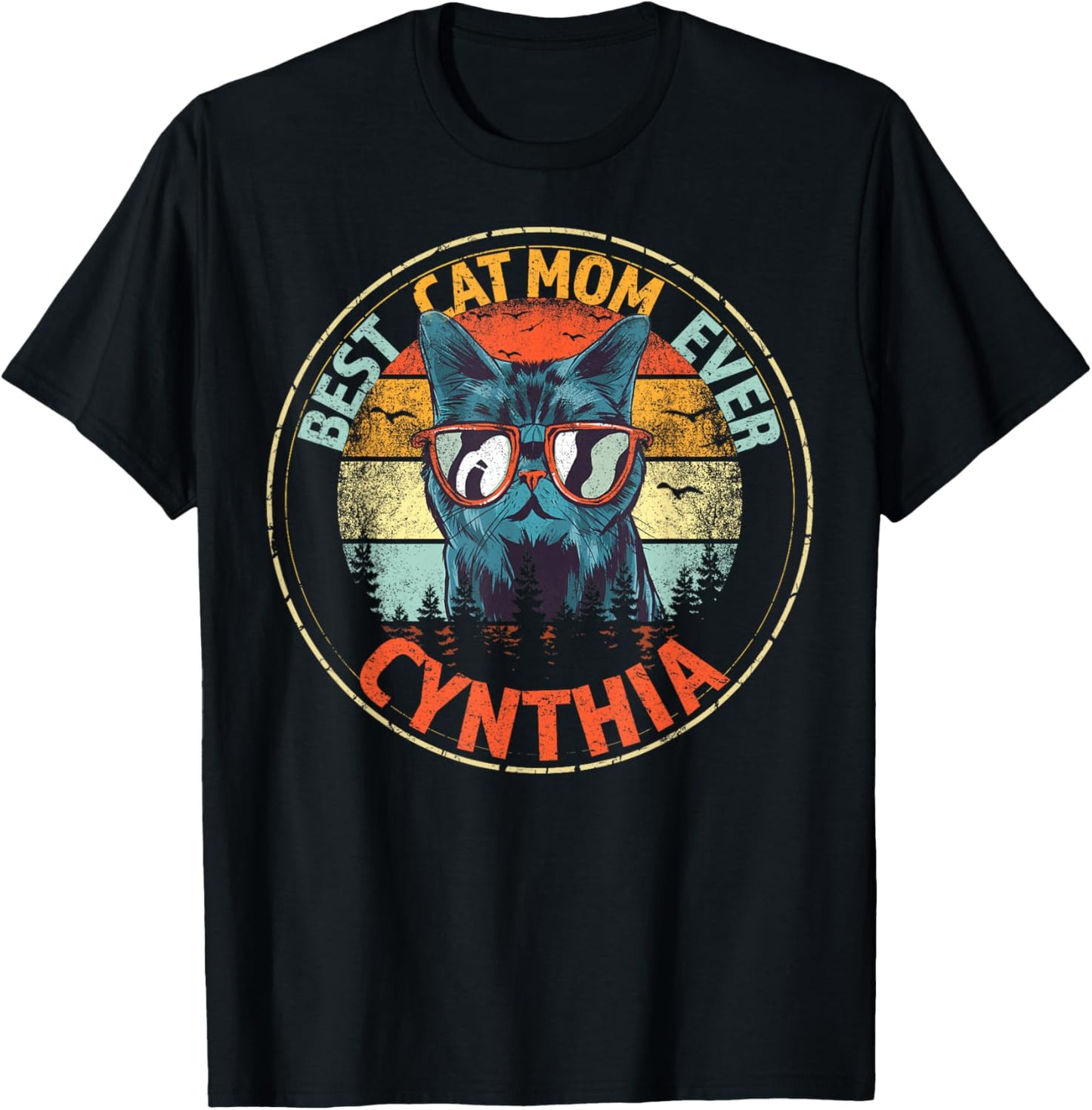 Cynthia Best Cat Mom Ever Funny Custom Personalized Name T-Shirt