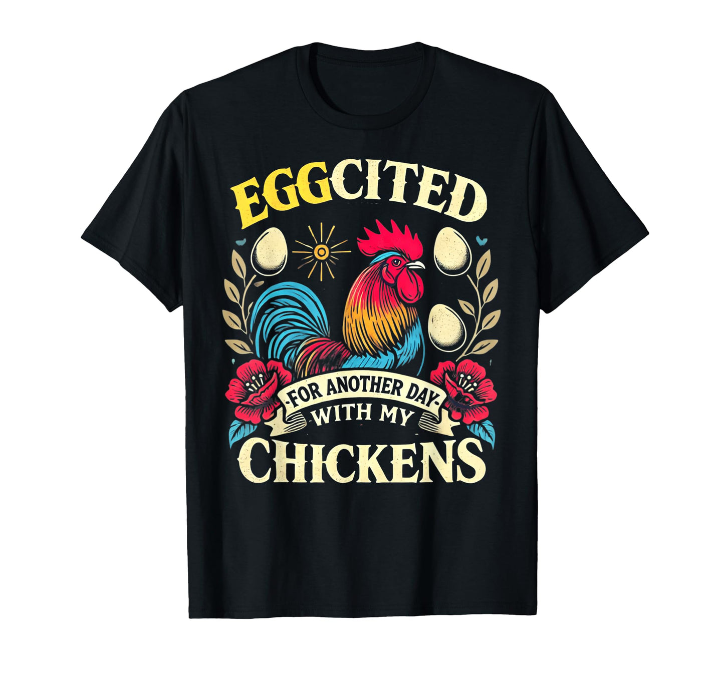 Chicken Lover Chickens Chicken Farmer Chicken T-Shirt