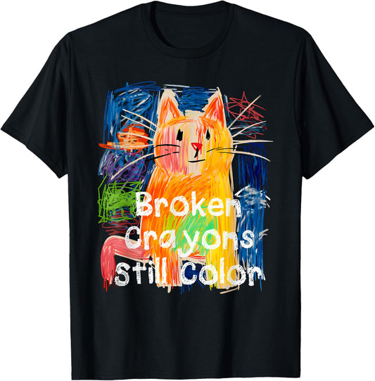 Broken Crayons Still Color Cat Teacher T-Shirt