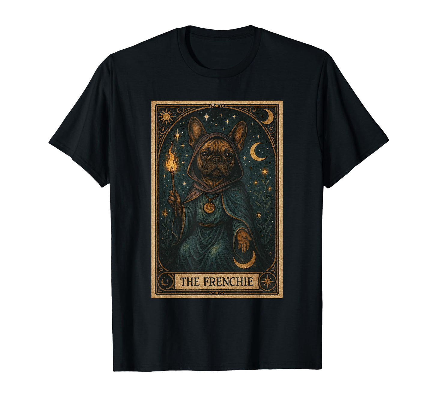 French Bulldog Funny Frenchie Tarot Card Frenchie Mom T-Shirt