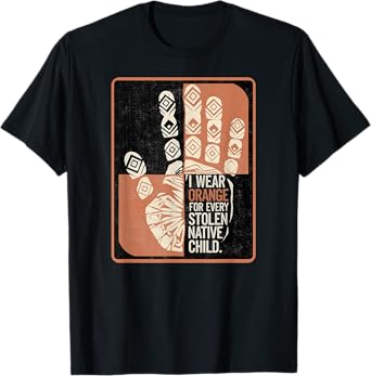 I Wear Orange for Every Stolen Native Child Awareness Shirt T-Shirt