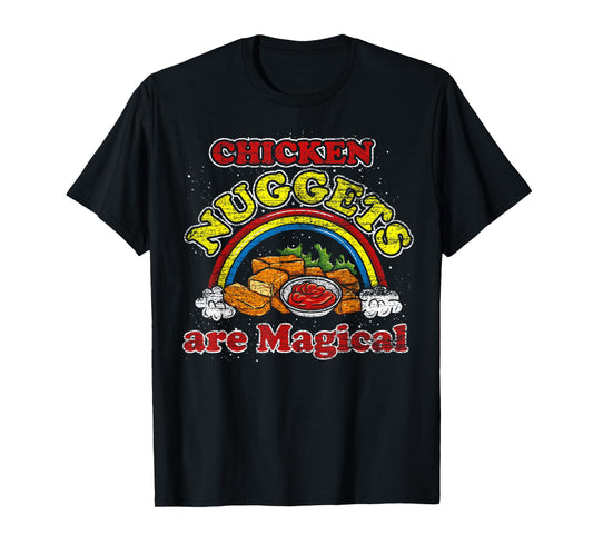 Chicken Nuggets Are Magical Rainbow Funny Chicken Nugget T-Shirt