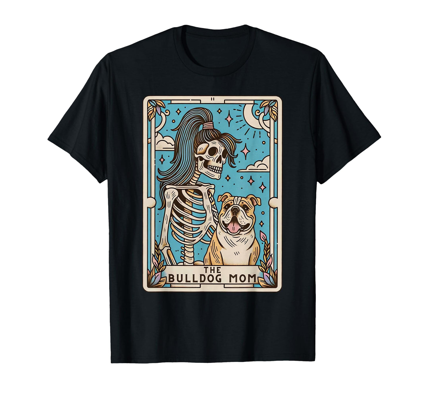 Retro Funny The Bulldog Mom Tarot Card Skeleton Halloween Men Women Kids T-Shirt