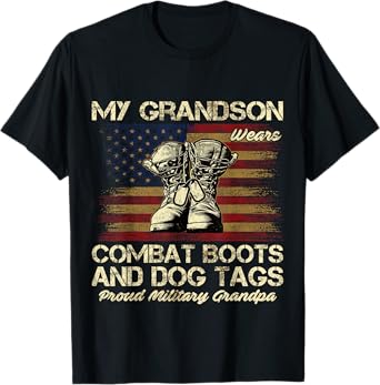 My Grandson Wears Combat Boots and Dog Tags Proud Grandpa T-Shirt
