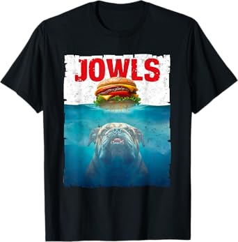 Jowls English Bulldog Dogs Parents Funny Burger Dog Joke T-Shirt for Men Women Girls Kids