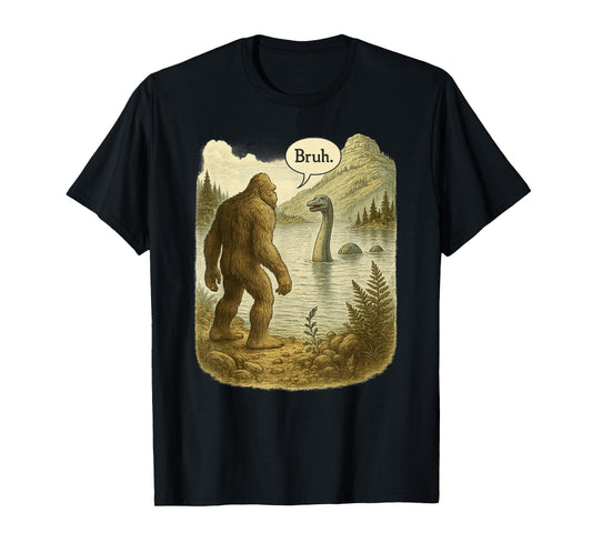 Funny Bigfoot Sasquatch Loch Ness Monster Introvert Bruh T-Shirt