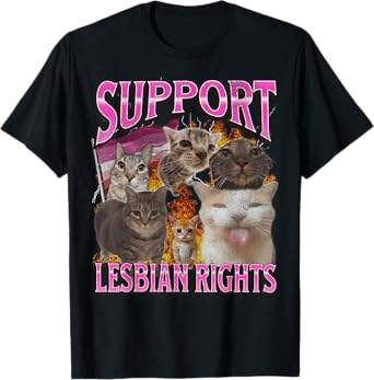 Support Lesbian Rights Funny Gay Cat Meme Bootleg Graphic T-Shirt for Men Women
