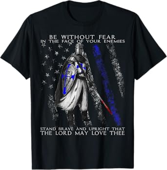 Knight Templar - Be Without Fear - Police Officer T-Shirt