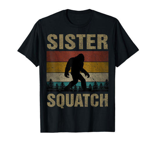 Sister Squatch Bigfoot Sister Sasquatch Yeti Family Matching T-Shirt