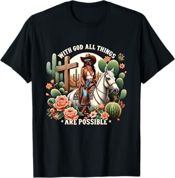 Christian Cowgirl With God All Things Are Possible Design T-Shirt