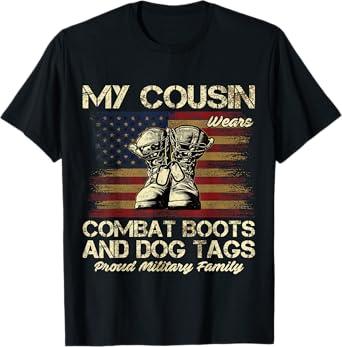 My Cousin Wears Combat Boots and Dog Tags Proud Family Men Women Kids T-Shirt