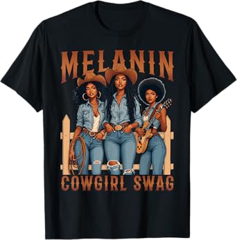Melanin Cowgirls Black History Month African Melanin Pride T-Shirt