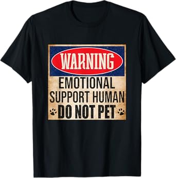 Emotional Support Human Do Not Pet Service Dog Humor Furbaby T-Shirt