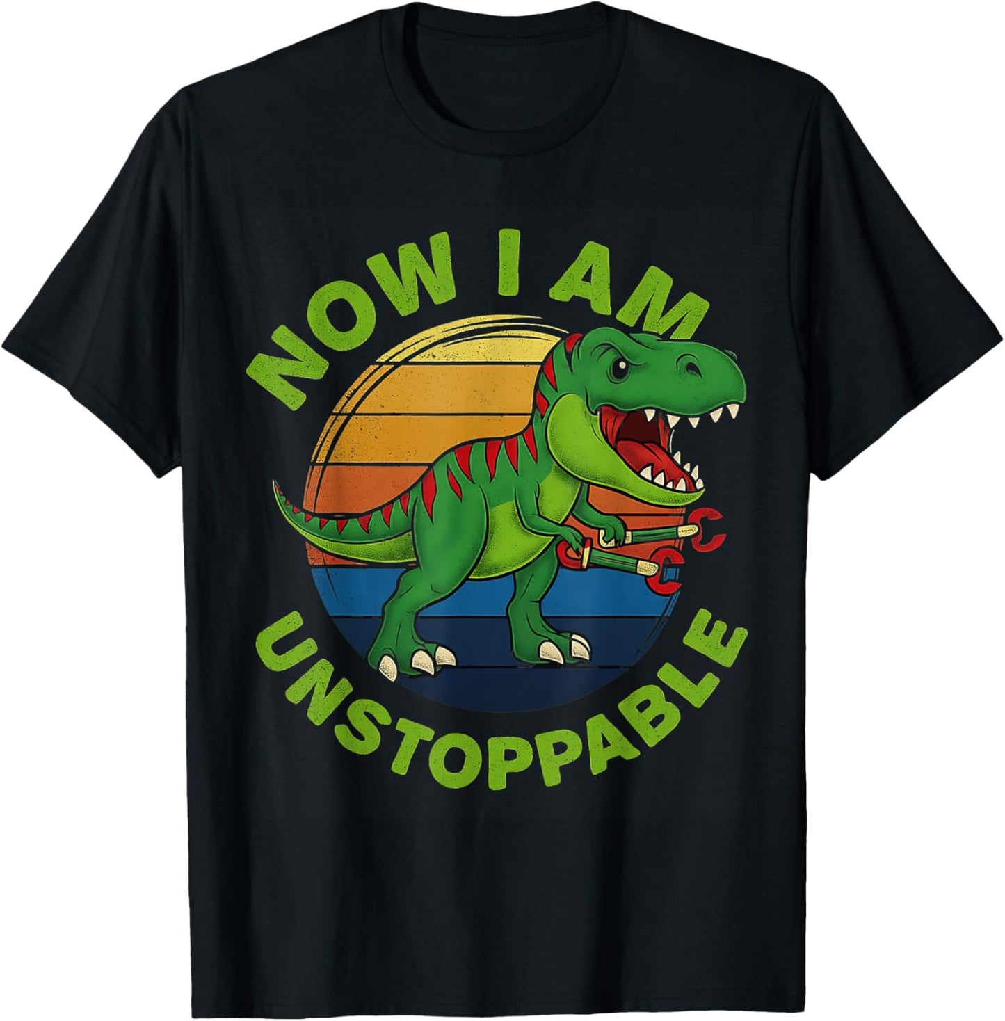 Now I Am Unstoppable Funny T-Rex Women T-Shirt