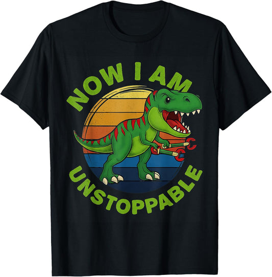 Now I Am Unstoppable Funny T-Rex Women T-Shirt
