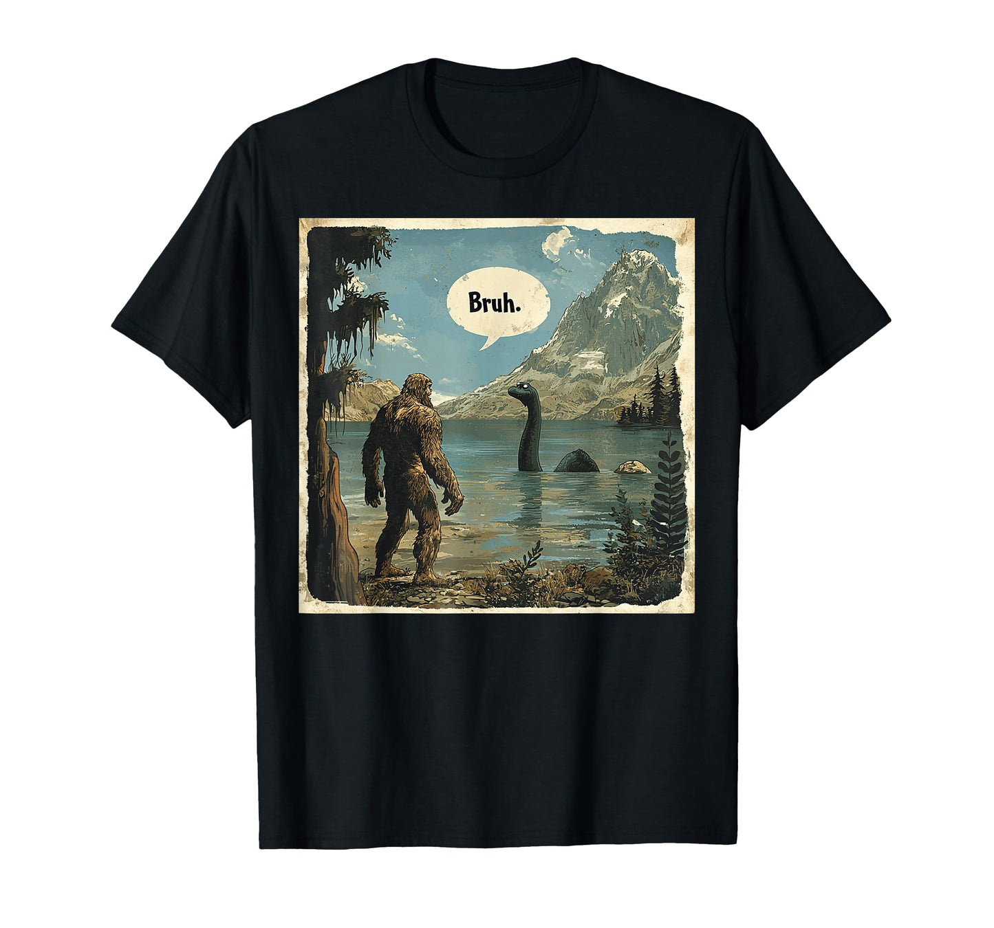 Funny Bigfoot Sasquatch Loch Ness Monster Introvert Bruh T-Shirt