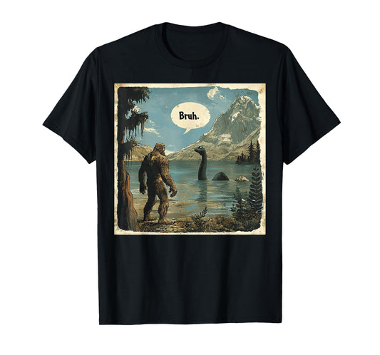 Funny Bigfoot Sasquatch Loch Ness Monster Introvert Bruh T-Shirt