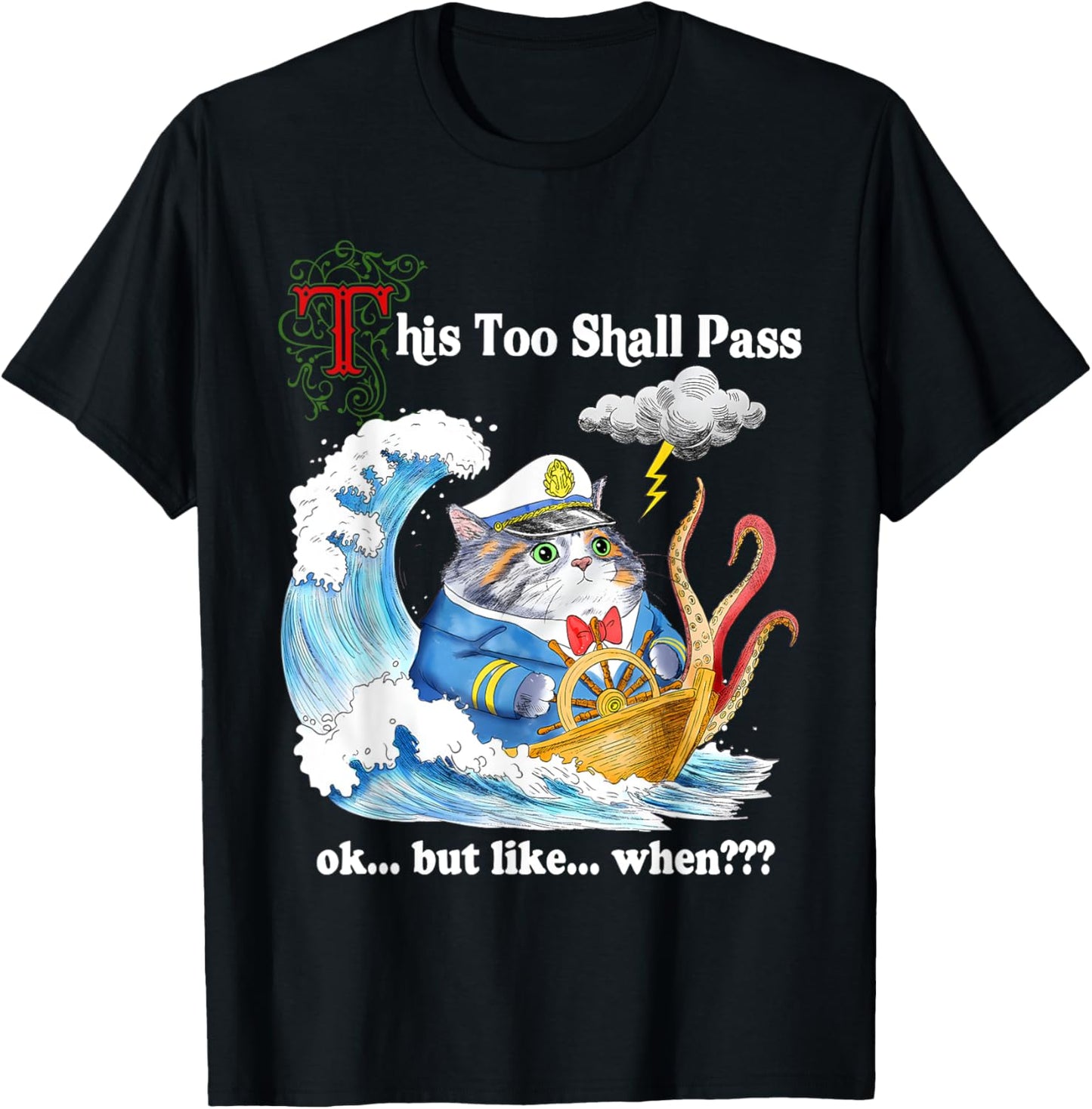 This Too Shall Pass Ok But Like When Funny Cartoon Cat Meme T-Shirt