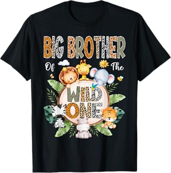 Big Brother Of The Wild One First Birthday Safari Jungle T-Shirt