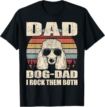 Mens Standard Poodle Dad and Dog Dad I Rock Them Both Vintage T-Shirt