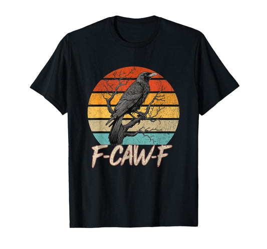 Retro F-Caw-F Funny Crow Bird Grunge Design T-Shirt