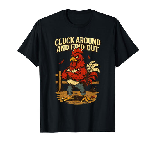 Cluck Around and Find Out Angry Rooster Cartoon T-Shirt