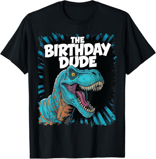 The Birthday Dude Dinosaur for Boys Bday Party T-Shirt