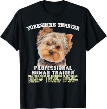 Yorkshire Terrier Yorkie Dog Professional Human Trainer T-Shirt