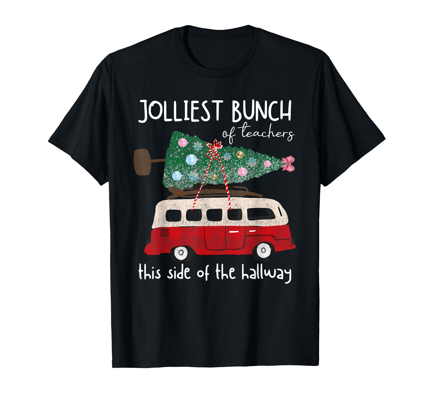 Jolliest Bunch Of Teachers This Side Of The Hallway Xmas T-Shirt