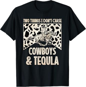 Leopard 2 Things I Don't Chase Cowboys & Tequila Western T-Shirt
