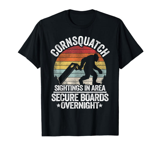 Bean Bag Toss & Cornhole Gifts For Men Women Cornsquatch Sightings In Area Sasquatch Bigfoot Cornhole T-Shirt