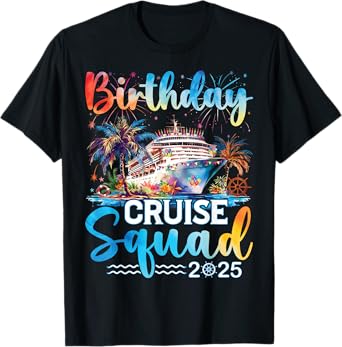 Birthday Cruise Squad 2025 It's My Birthday Party Crew Ship T-Shirt
