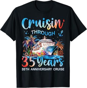Cruisin Through 35 Years 35th Anniversary Cruise Trip Couple T-Shirt