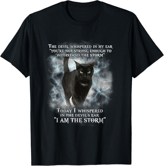 The Devil Whispered In My Ear You Aren't Strong Enough Cat T-Shirt